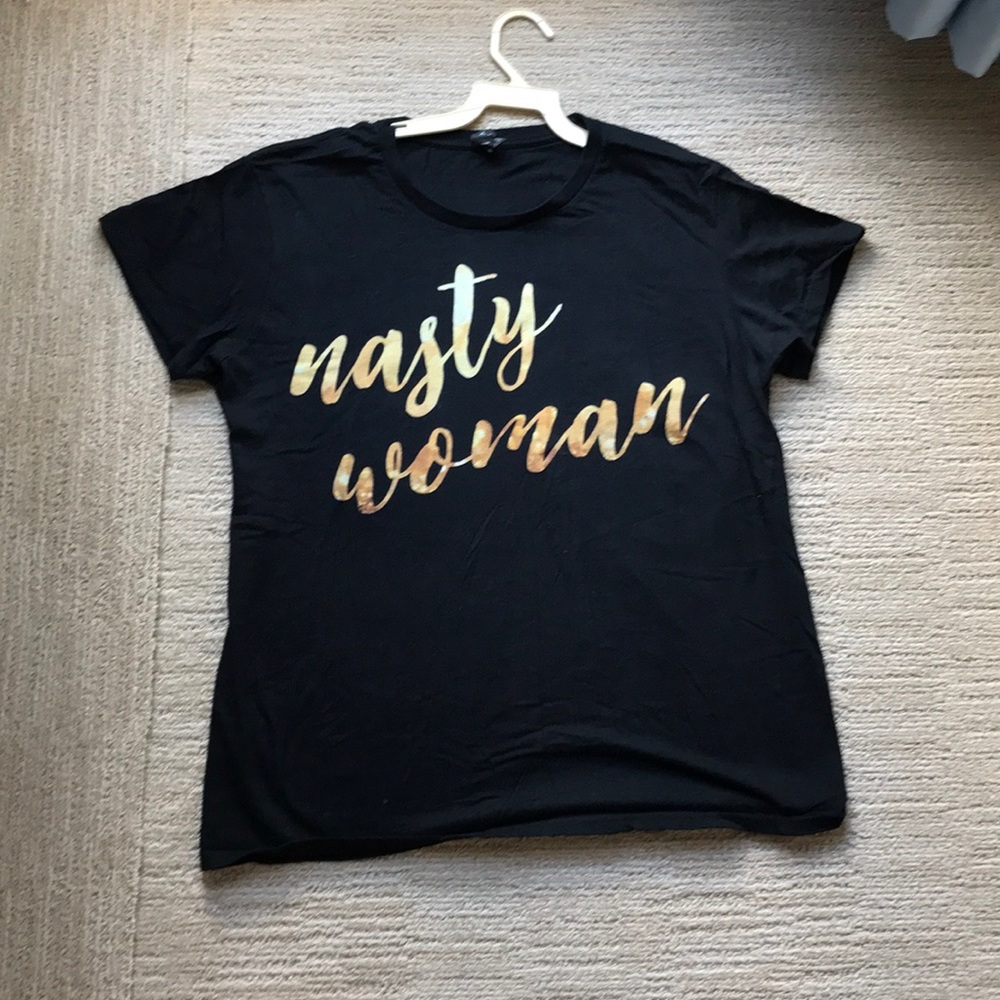 Nasty Woman t-shirt